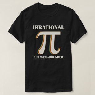 Irrationele maar goed geronde Pi Dag 3.14 Wiskunde T-shirt