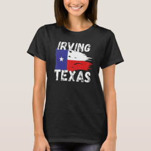Irving TX Texas Shirt