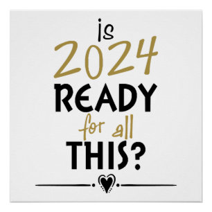 Is 2024 Klaar Voor Dit Alles Perfect Poster