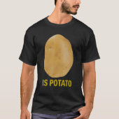 Is aardappel - Funny T-shirt zoals gezien op late  (Voorkant)