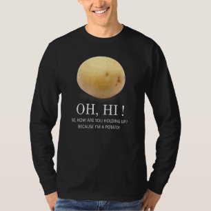 Is aardappel omdat ik een Humor ben T-shirt