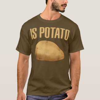 Is aardappel - zoals gezien op late nachttelevisie t-shirt