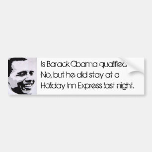 Is Barack Obama gekwalificeerd? Nee, maar... Bumpersticker