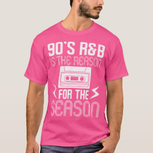 Is de reden voor de seizoen 90s RB Music Lover T-shirt
