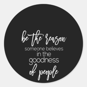 is de reden waarom iemand gelooft in de goedheid v ronde sticker