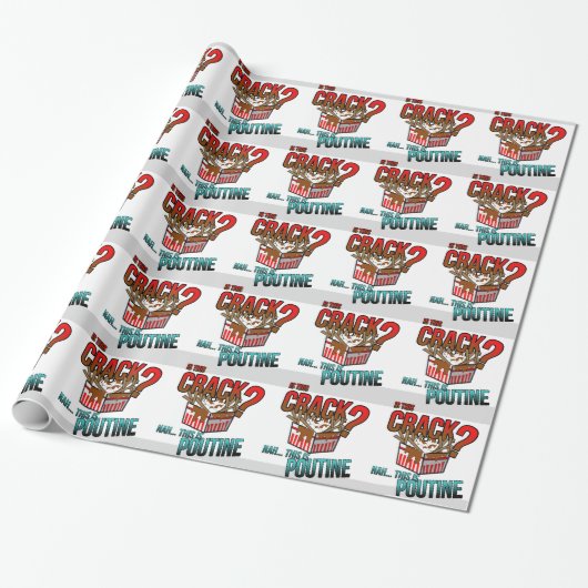 Is dit een barst? Nee, het is poutine. Cadeaupapier (Uitgerold)