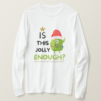 Is dit grappig genoeg, kerst grinch? t-shirt