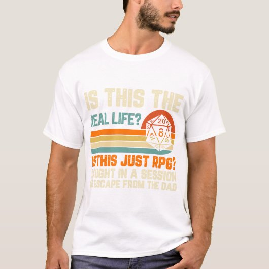 Is dit het echte leven? Is dit gewoon RPG? T-shirt (Voorkant)