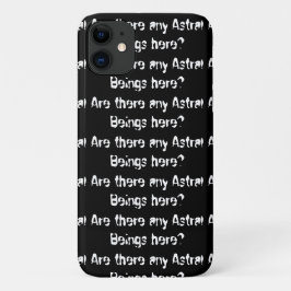 Is er hier een Astral wezens? iPhone 11 Hoesje