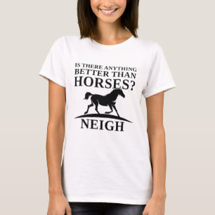 Is Er Iets Beters Dan Het Gewieher Van Paarden T-shirt