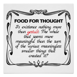 Is Existence Gestalt? Perfect Poster