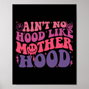Is geen capuchon als een moederschap Moederdag Gro Poster