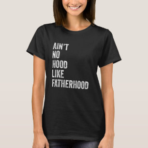 Is geen capuchon zoals vaderschap Vaderdag T-shirt