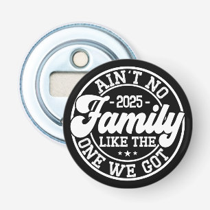Is geen familie zoals Humor Leuke verjaardagsfeest Button Flesopener