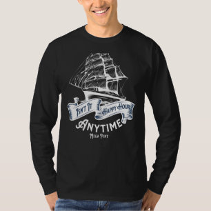 Is geen Happy Hour Anytime Mega Pint Gezegde 1 T-shirt