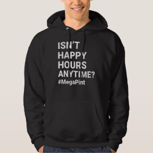 Is geen Happy Hour Anytime Mega Pint Trendy Vrouwe Hoodie