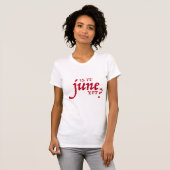 Is het al juni? *RED PRINT* T-shirt (Voorkant volledig)