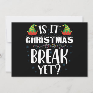 Is het al kerstvakantie Funny Holiday Leraar Kaart