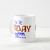 Is het al vrijdag? koffiemok (Voorkant links)