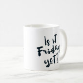 Is het al vrijdag? mok (Voorkant rechts)