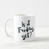 Is het al vrijdag? mok (Links)