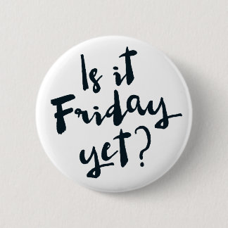 Is het al vrijdag? ronde button 5,7 cm