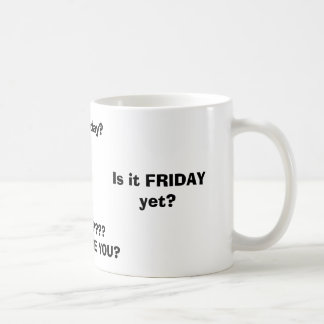 Is het al VRIJDAG?, VRIJDAG??? Koffiemok
