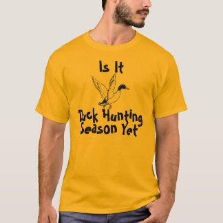 Is het Duck Hunting Season, maar Shirten voor jage T-shirt