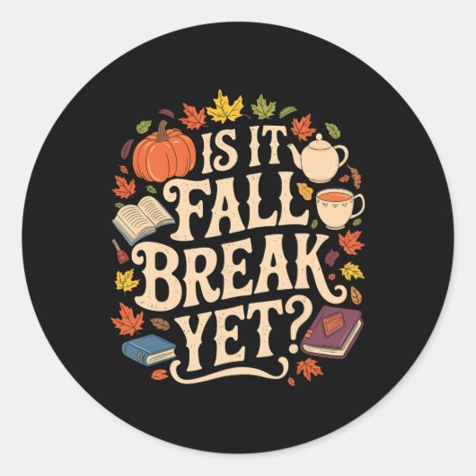 Is het Herfst break nog Thanksgiving herfstseizoen Ronde Sticker (Voorkant)