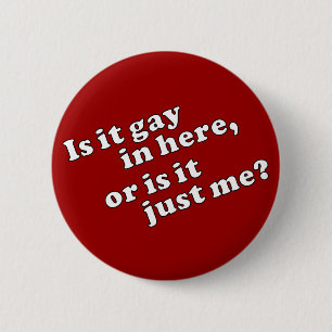 Is het hier homo of ben ik het alleen? ronde button 5,7 cm