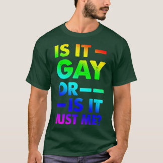 Is het hier homo of is het gewoon mij grappige gay t-shirt