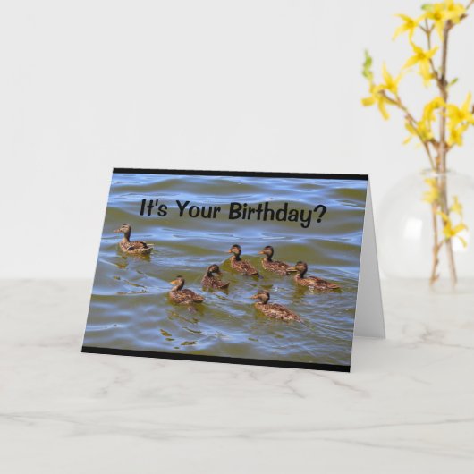 Is het jouw verjaardag? Dat is alleen Ducky. Kaart (Gele Bloem)