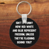 Is het niet grappig hoe rood wit en blauw.| sarcas sleutelhanger (Voorkant)