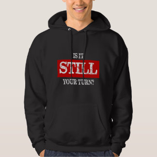 Is Het Nog Steeds Jouw Beurt Hoodie