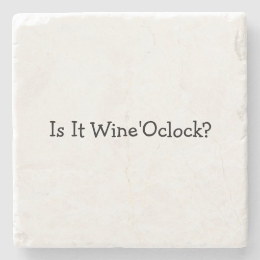 Is het om de uur wijn? stenen onderzetter (Voorkant)