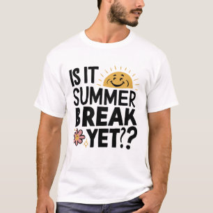 Is het zomervakantie nog, laatste schooldag t-shirt