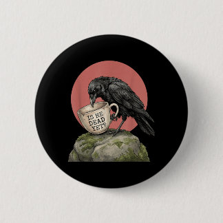 Is Hij Nog Steeds Een Antieke Overheidsinstantie Ronde Button 5,7 Cm