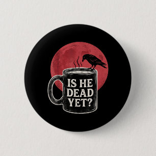 Is Hij Nog Steeds Een Antieke Overheidsinstantie Ronde Button 5,7 Cm