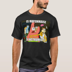 is mayonaise en instrument groot t-shirt