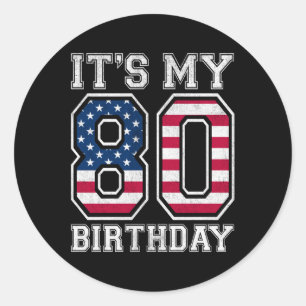 is mijn 80ste verjaardag Amerikaanse vlag Indepen Ronde Sticker