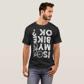 Is mijn bike OK T-shirt (Voorkant volledig)