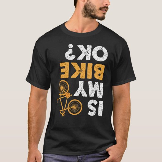 Is mijn fiets in orde?  Fietsen Grappig Fietser T-shirt (Voorkant)