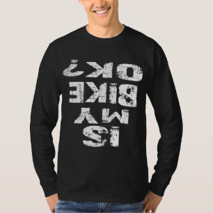 Is mijn fiets ok grappig fietsen BMX fiets T-shirt