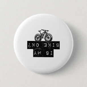 Is Mijn Fiets Ok Grappige Mountainbike Ronde Button 5,7 Cm