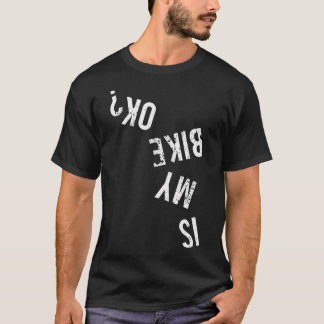 Is Mijn Fiets Ok T-shirt