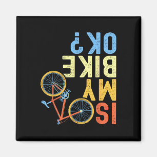 Is mijn fiets oké, grappige fietsende biker humor  magneet