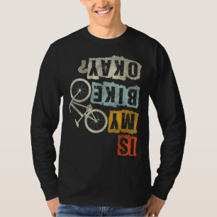 Is mijn fiets Oke Mountain Biker Bike Gifts MTB T-shirt