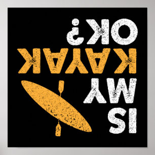 Is mijn kajak in orde?  Funny Kayaker onderstebove Poster