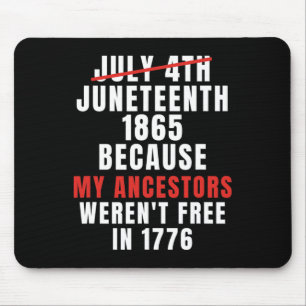 Is mijn Onafhankelijkheidsdag niet 4 juli Muismat