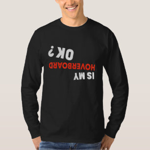 Is mijn overboard OK Hoverboard Crash T-shirt
